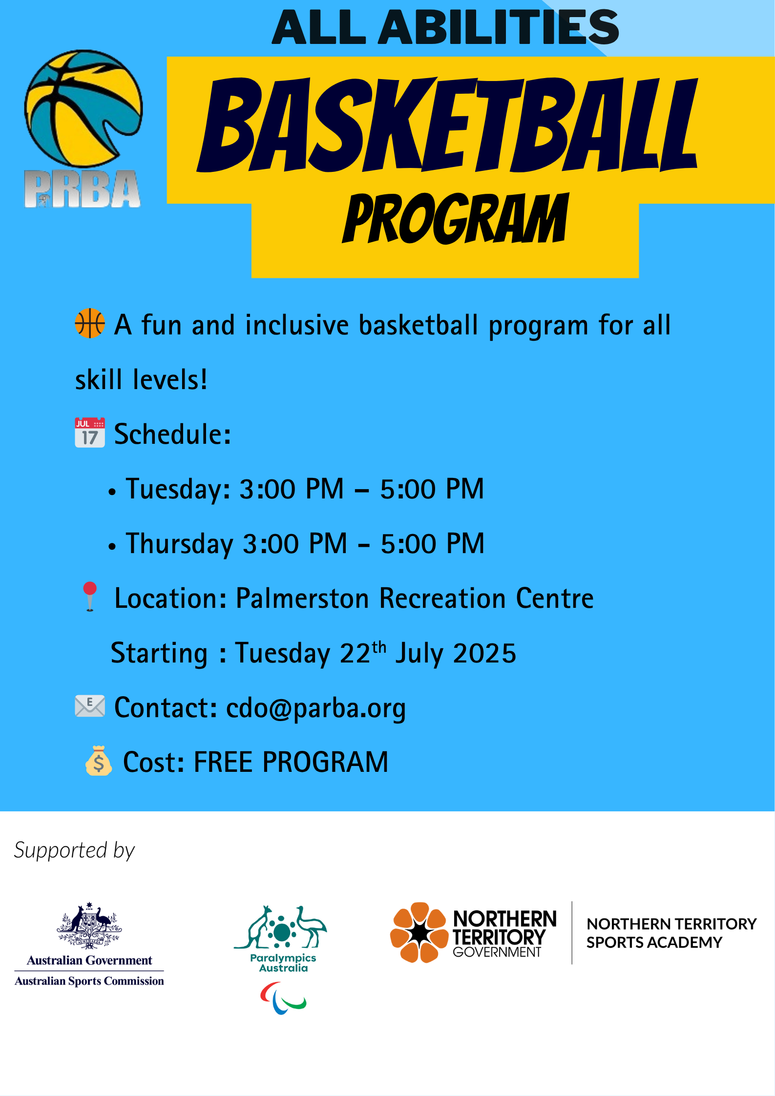 Palmerston All Abilities Term 3 "All Abilities Basketball Program flyer featuring program details for inclusive basketball sessions at Palmerston Recreation Centre, free for all skill levels, starting 22 July 2025, with contact information and sponsor logos."