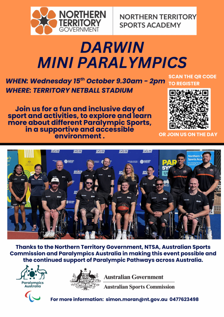 "Promotional flyer for the Darwin Mini Paralympics 2025 at Territory Netball Stadium on Wednesday 15 October, 9:30am–2:00pm. Features event details, QR code for registration, and group photo of athletes with disability. Logos of Northern Territory Government, Northern Territory Sports Academy, Australian Sports Commission, and Paralympics Australia appear at the bottom."